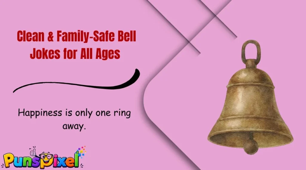 Clean & Family-Safe Bell Jokes for All Ages