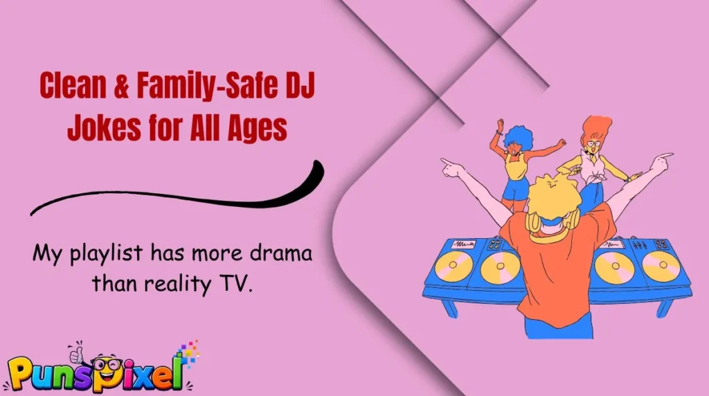 Clean & Family-Safe DJ Jokes for All Ages