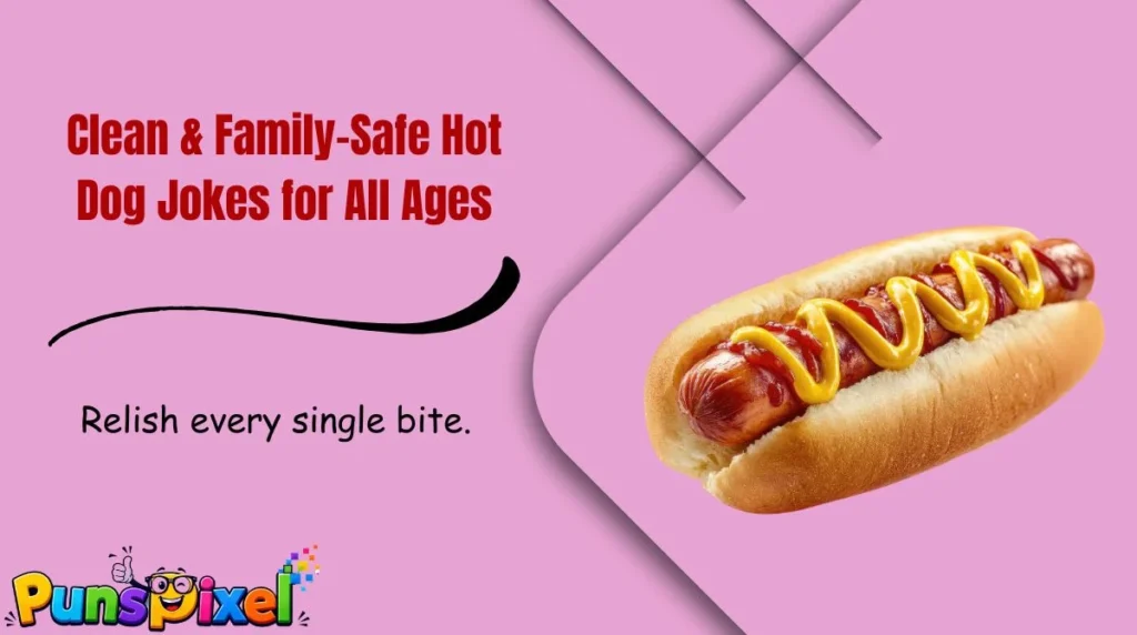 Clean & Family-Safe Hot Dog Jokes for All Ages