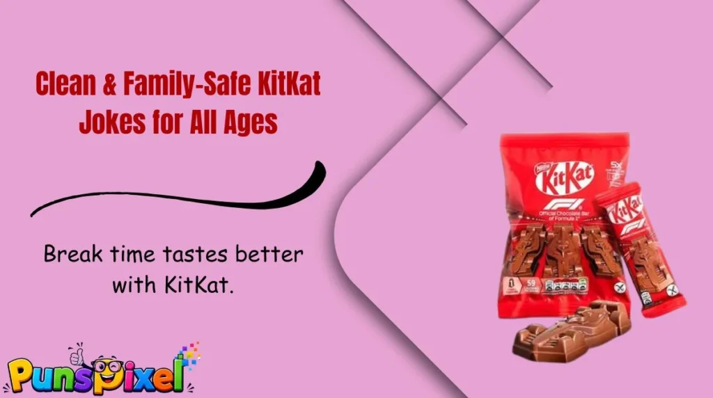 Clean & Family-Safe KitKat Jokes for All Ages