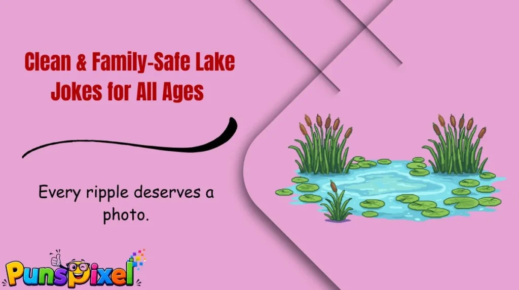 Clean & Family-Safe Lake Jokes for All Ages