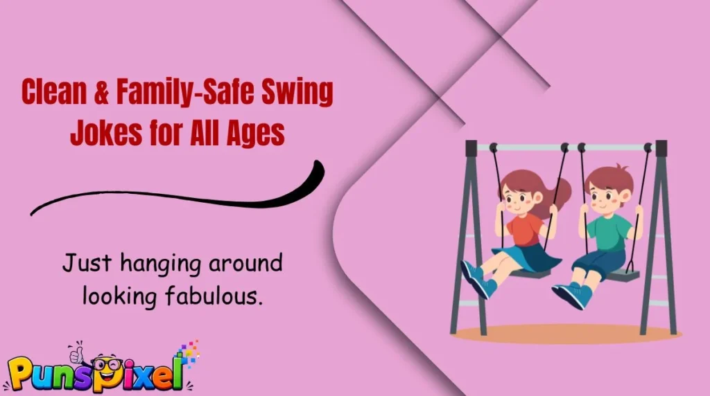 Clean & Family-Safe Swing Jokes for All Ages 