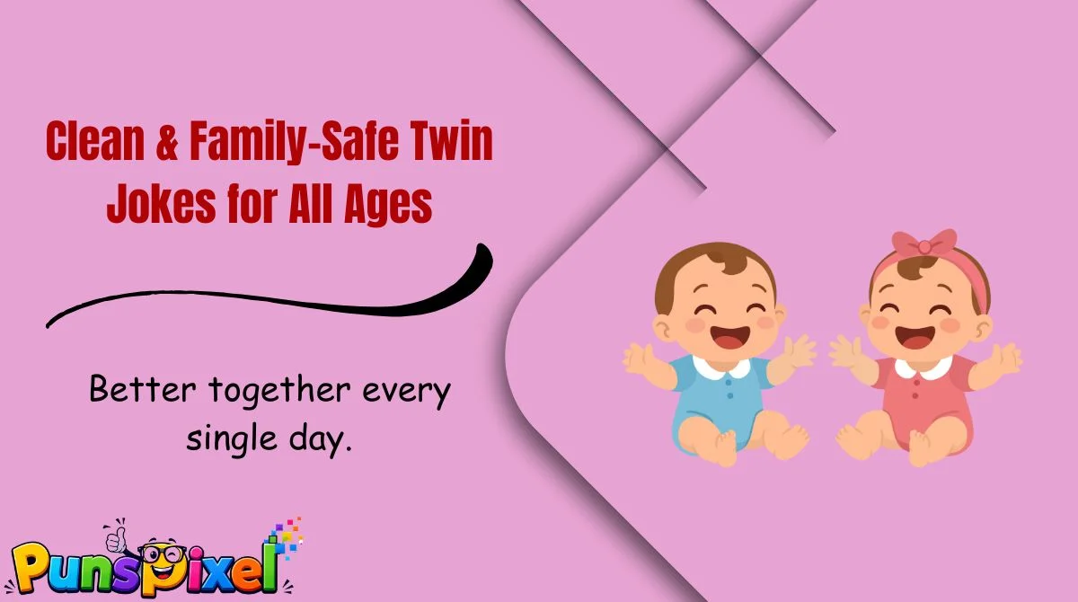 Clean & Family-Safe Twin Jokes for All Ages