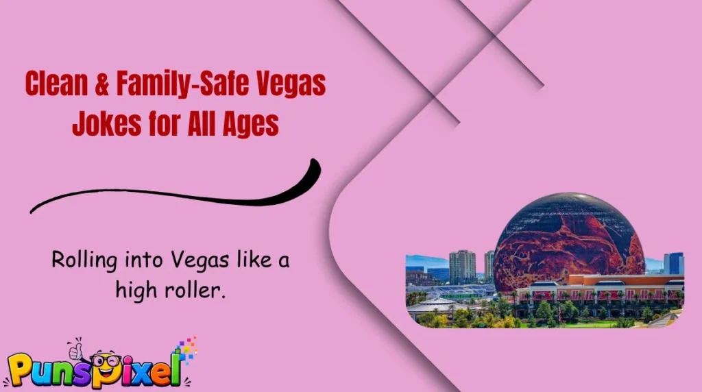 Clean & Family-Safe Vegas Jokes for All Ages