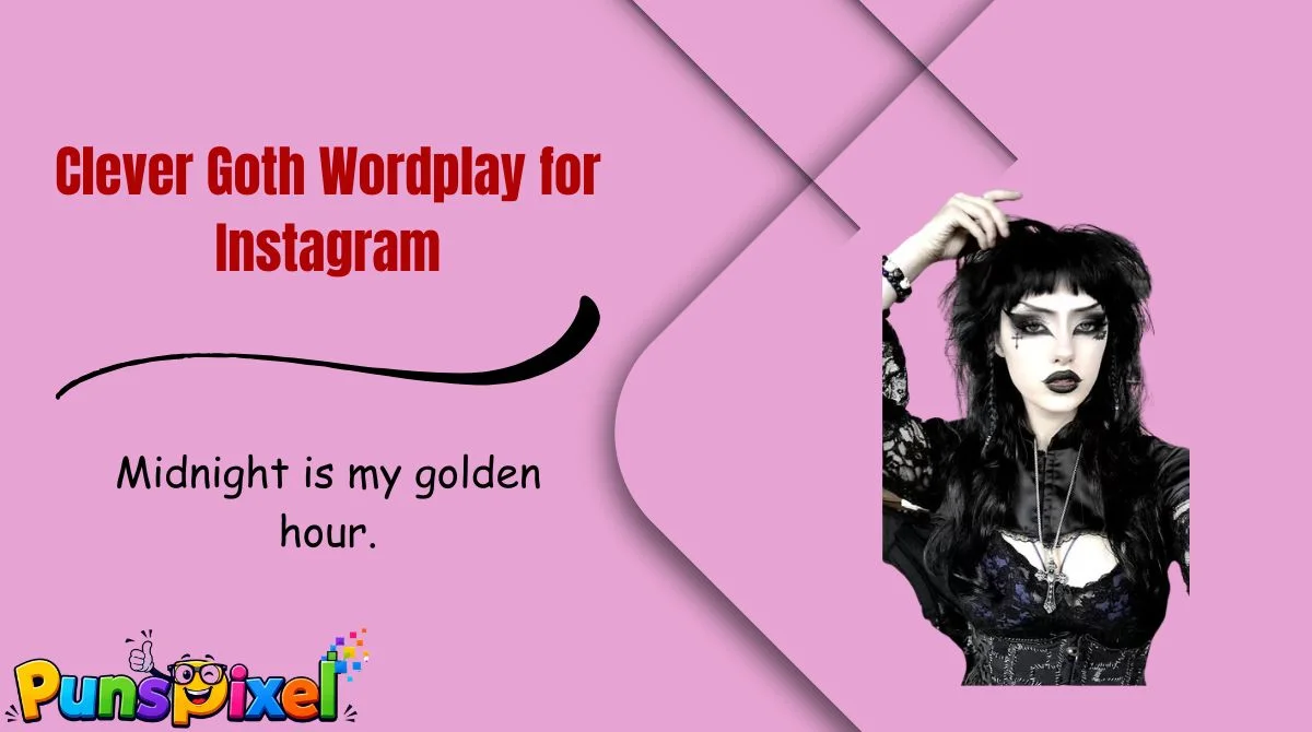 Clever Goth Wordplay for Instagram