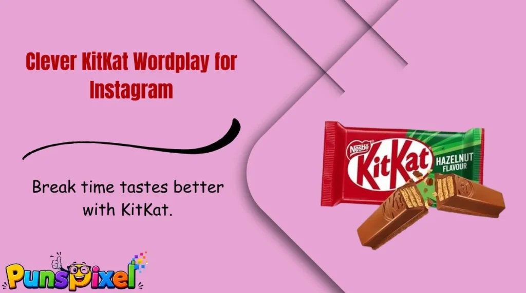 Clever KitKat Wordplay for Instagram