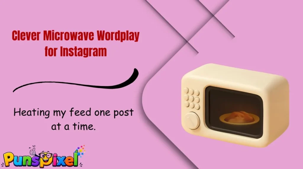 Clever Microwave Wordplay for Instagram