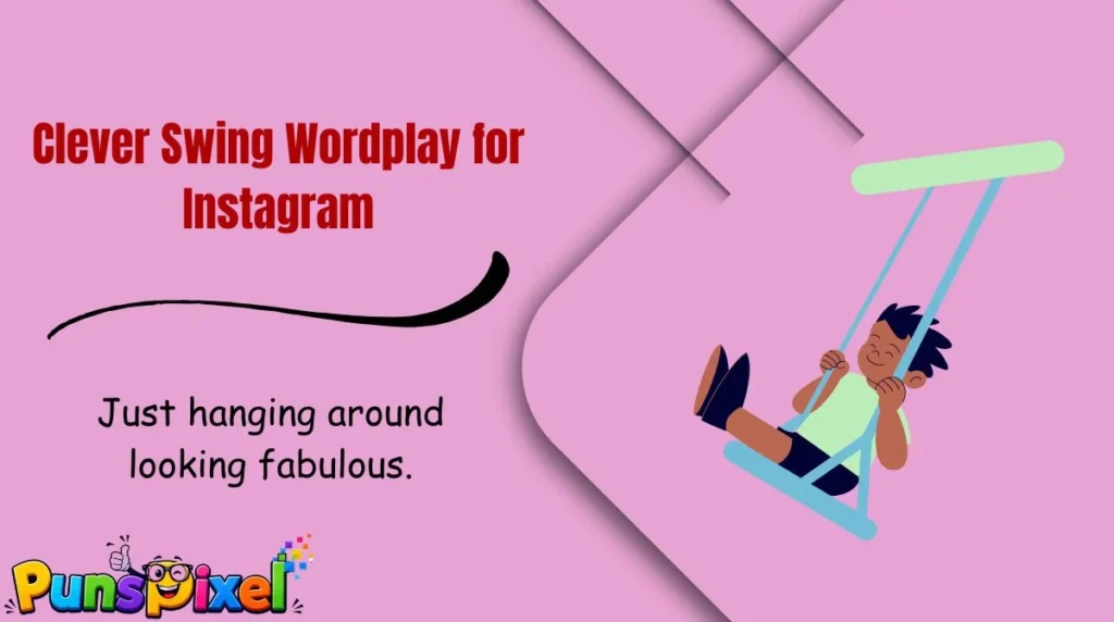 Clever Swing Wordplay for Instagram