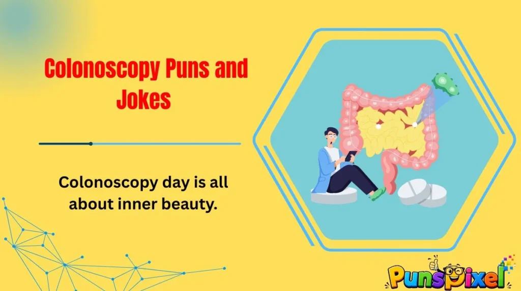 Colonoscopy Puns and Jokes