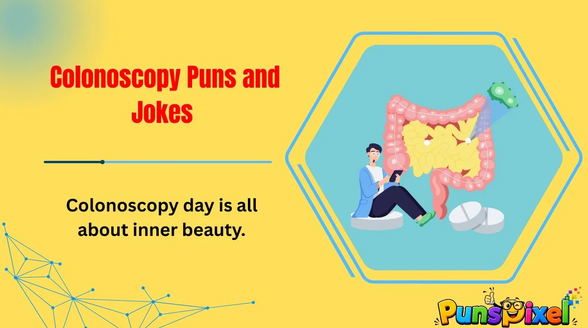 Colonoscopy Puns and Jokes