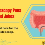Colonoscopy Puns and Jokes