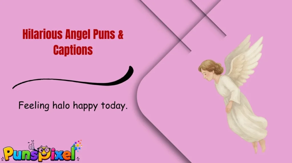Hilarious Angel Puns & Captions