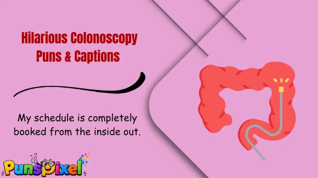 Hilarious Colonoscopy Puns & Captions