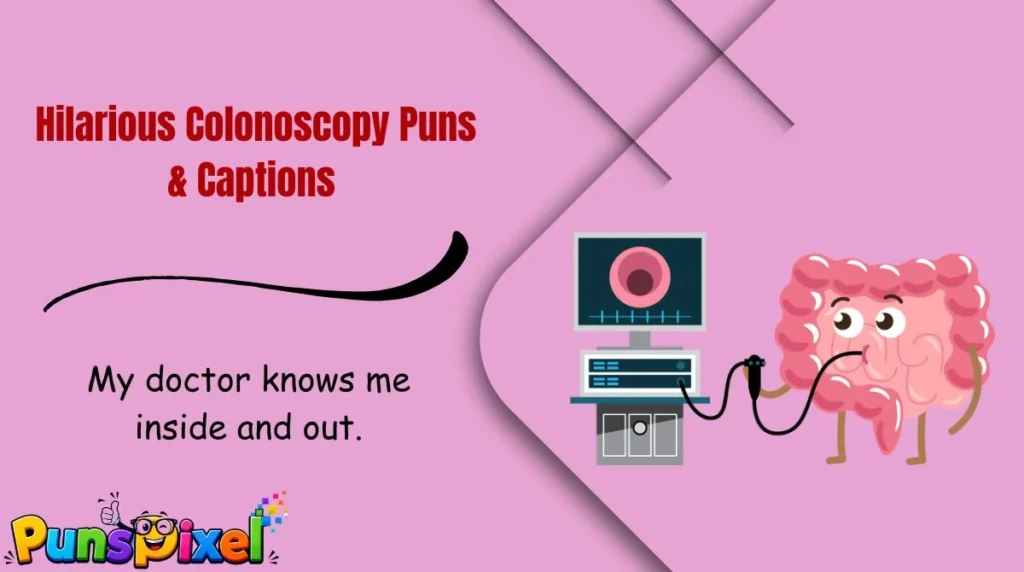 Hilarious Colonoscopy Puns & Captions 