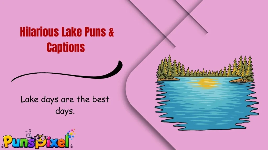 Hilarious Lake Puns & Captions