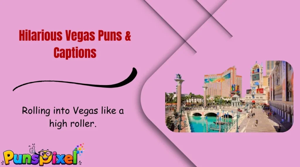 Hilarious Vegas Puns & Captions