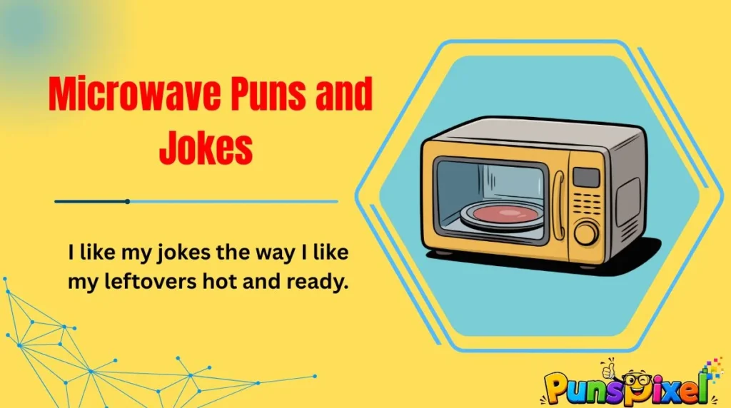 Microwave Puns and Jokes