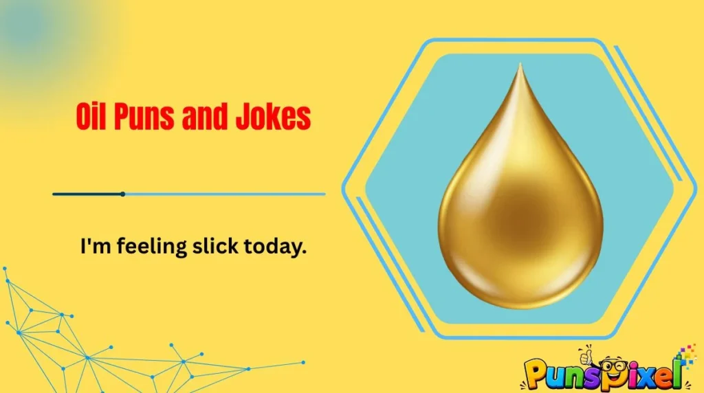 Oil Puns and Jokes